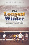 The Longest Winter - Mark Hodkinson - 9781801501576