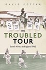 The Troubled Tour - David Potter - 9781801502009