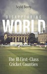 Disappearing World - Scyld Berry - 9781801505543