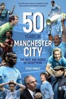 Fifty Years of Manchester City - Steve Mingle - 9781801508452