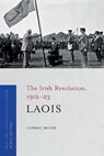 The Irish Revolution, 1912-23 - Cormac Moore - 9781801511131