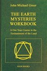 The Earth Mysteries Workbook - John Michael Greer - 9781801521215