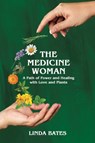 The Medicine Woman - Linda Bates - 9781801521727