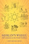 Merlin's Wheel - John Michael Greer - 9781801521871