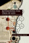 Revisioning the Tree of Life: A New Cabala for Magic, Meditation and Pathworking - John Michael Greer - 9781801521949