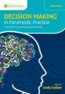 Decision Making in Paramedic Practice - Andy Collen - 9781801610148