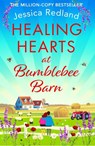 Healing Hearts at Bumblebee Barn - Jessica Redland - 9781801624558