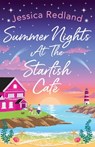 Summer Nights at The Starfish Cafe - Jessica Redland - 9781801624657