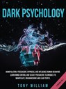 Dark Psychology - WILLIAM,  Tony - 9781801647656