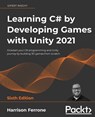 Learning C# by Developing Games with Unity 2021 - FERRONE,  Harrison - 9781801813945
