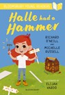 Halle had a Hammer: A Bloomsbury Young Reader - Richard O'Neill ; Michelle Russell - 9781801990455