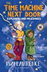 The Time Machine Next Door: Explorers and Milkshakes - Iszi Lawrence - 9781801991049