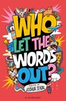 Who Let the Words Out? - Joshua Seigal - 9781801992091