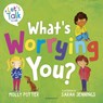 What's Worrying You? - Molly Potter - 9781801992299