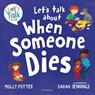 Let's Talk About When Someone Dies - Molly Potter - 9781801994354