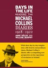Days in the life: Reading the Michael Collins Diaries 1918-1922 - William Murphy - 9781802050035