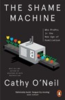 The Shame Machine - Cathy O'Neil - 9781802060317