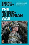 The Russo-Ukrainian War - Serhii Plokhy - 9781802061789