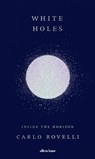 White Holes - Carlo Rovelli - 9781802062144