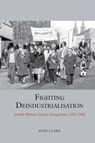 Fighting Deindustrialisation - Andy Clark - 9781802077124