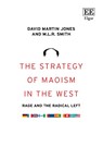 The Strategy of Maoism in the West - David M. Jones ; M. L.R. Smith - 9781802209457