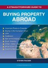A Straightforward Guide to Buying Property Abroad - Steven Packer - 9781802364668