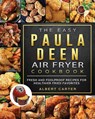 The Easy Paula Deen Air Fryer Cookbook - Albert Carter - 9781802448122