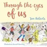 Through the Eyes of Us - Jon Roberts - 9781802586138