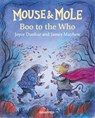 Mouse and Mole: Boo to the Who - Joyce Dunbar - 9781802586558