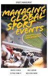 Managing Global Sport Events - David M. (Vienna University of Economics and Business Herold ; Greg (University of Technology Sydney Joachim ; Stephen (University of Technology Sydney Frawley ; Nico (University of Technology Sydney Schulenkorf - 9781802620429