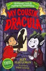 My Cousin, Dracula (Gruesomely Good and Monstrously Misunderstood) - Alex Peart-Johnson - 9781802630817