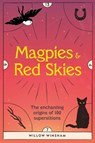 Magpies & Red Skies - Willow Winsham - 9781802791914