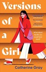 Versions of a Girl - Catherine Gray ; Welbeck Publishing Group - 9781802795493
