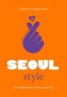 Little Book of Seoul Style - Dianne Pineda-Kim - 9781802797800