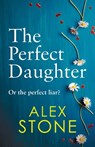 The Perfect Daughter - Alex Stone - 9781802803136