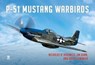 P-51 Mustang Warbirds - Nick Veronico ; Jim Dunn ; David Leininger - 9781802823011