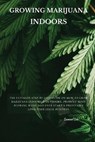 Growing Marijuana Indoors - LEE,  Samuel - 9781802870497