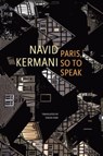 Paris, So to Speak - Navid Kermani ; Wieland Hoban - 9781803090702