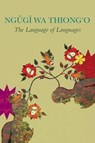 The Language of Languages - Ngugi Wa Thiong'o - 9781803090719
