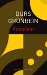 Porcelain – Poem on the Downfall of My City - Durs Grunbein ; Karen Leeder - 9781803091372