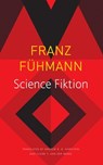 Science Fiktion - Franz Fuhmann ; Andrew B. B. Hamilton ; Claire Van Den Broek - 9781803091846