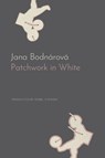 Patchwork in White - Jana Bodnarova - 9781803096728
