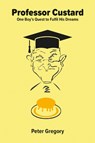 Professor Custard - Peter Gregory - 9781803130231