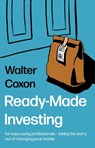 Ready-Made Investing - Walter Coxon - 9781803132020