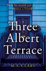 Three Albert Terrace - M. S. Clary - 9781803132556