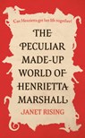 The Peculiar Made-up World of Henrietta Marshall - Janet Rising - 9781803132785