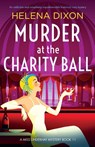 Murder at the Charity Ball - Helena Dixon - 9781803143019