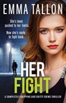 Her Fight - Emma Tallon - 9781803143668