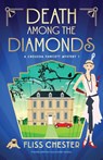 Death Among the Diamonds - Fliss Chester - 9781803146454