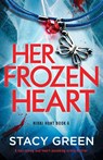 Her Frozen Heart - Stacy Green - 9781803146966